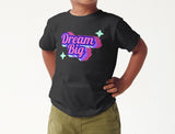 Dream Big Tee- Kids