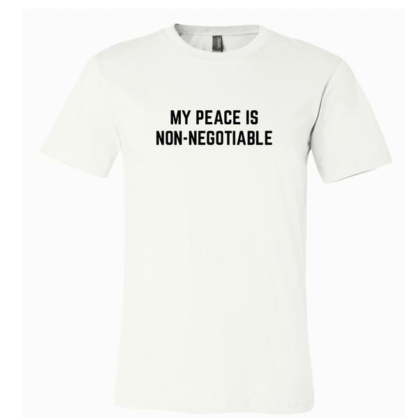 My Peace is Non-Negotiable Tee