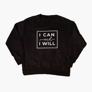 I Can & Will Sweatshirt