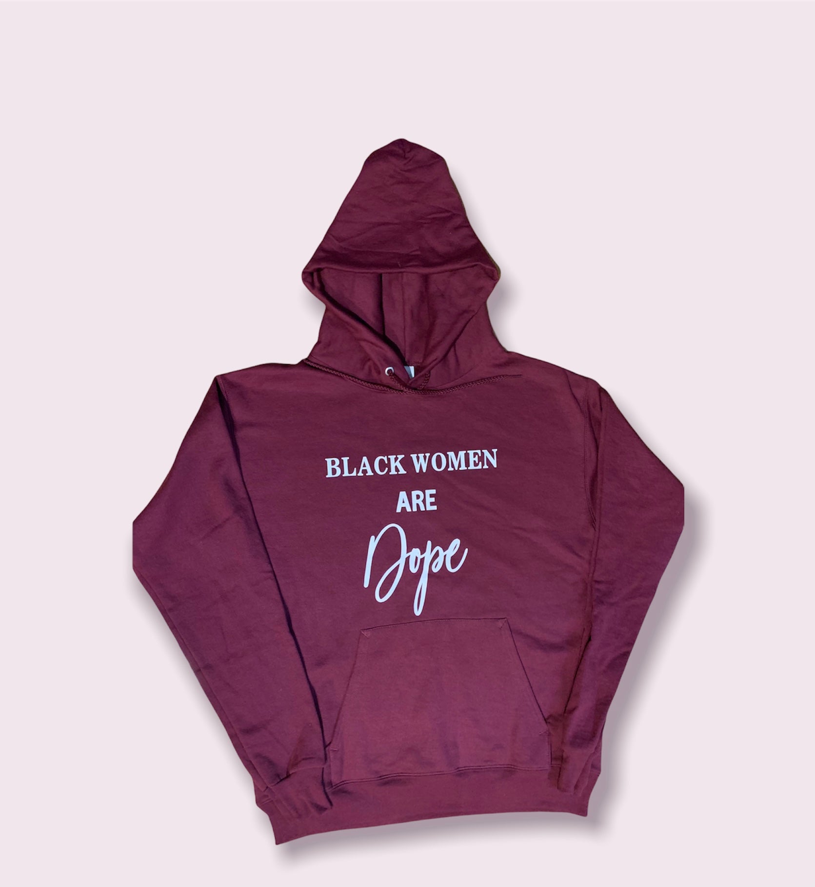 Black Women Are Dope Hoodie Fall Edition Always Make A Statement LLC